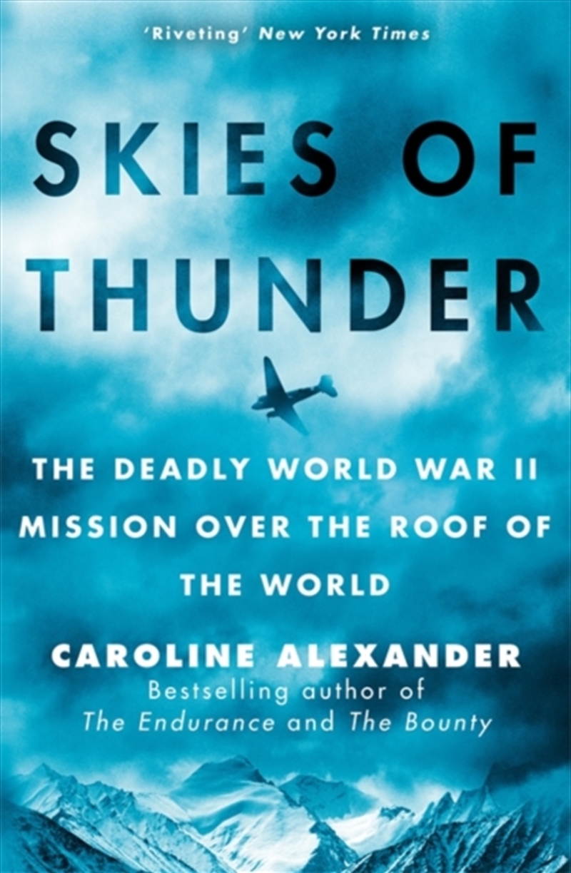 Skies of Thunder : The deadly World War II mission over the roof of the world/Product Detail/Military