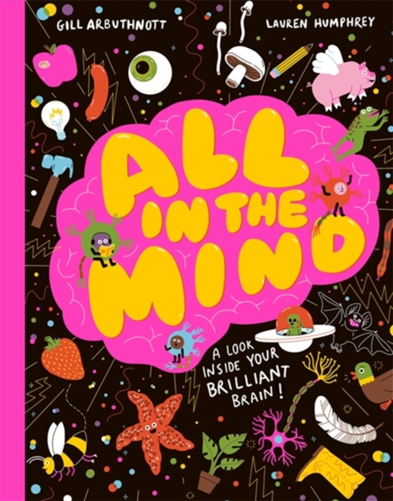 All in the Mind : A guide to your brilliant brain!/Product Detail/Childrens