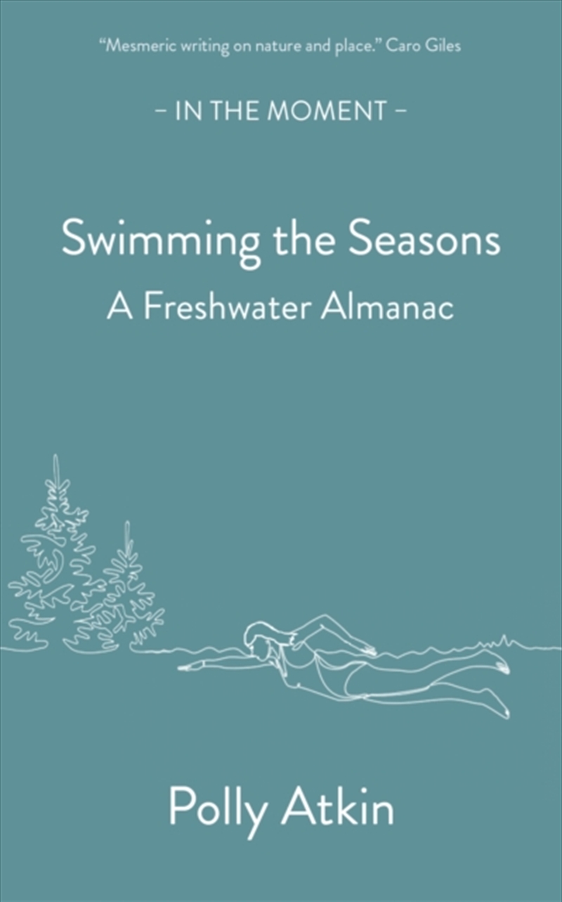 Swimming the Seasons : A Freshwater Almanac/Product Detail/Sport & Recreation