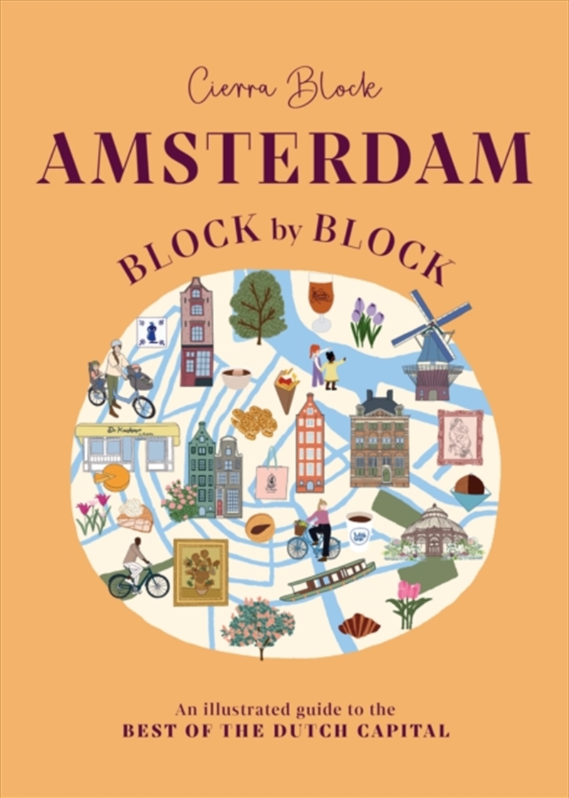 Amsterdam Block by Block : An Illustrated Guide to the Best of the Dutch Capital/Product Detail/Travel & Holidays