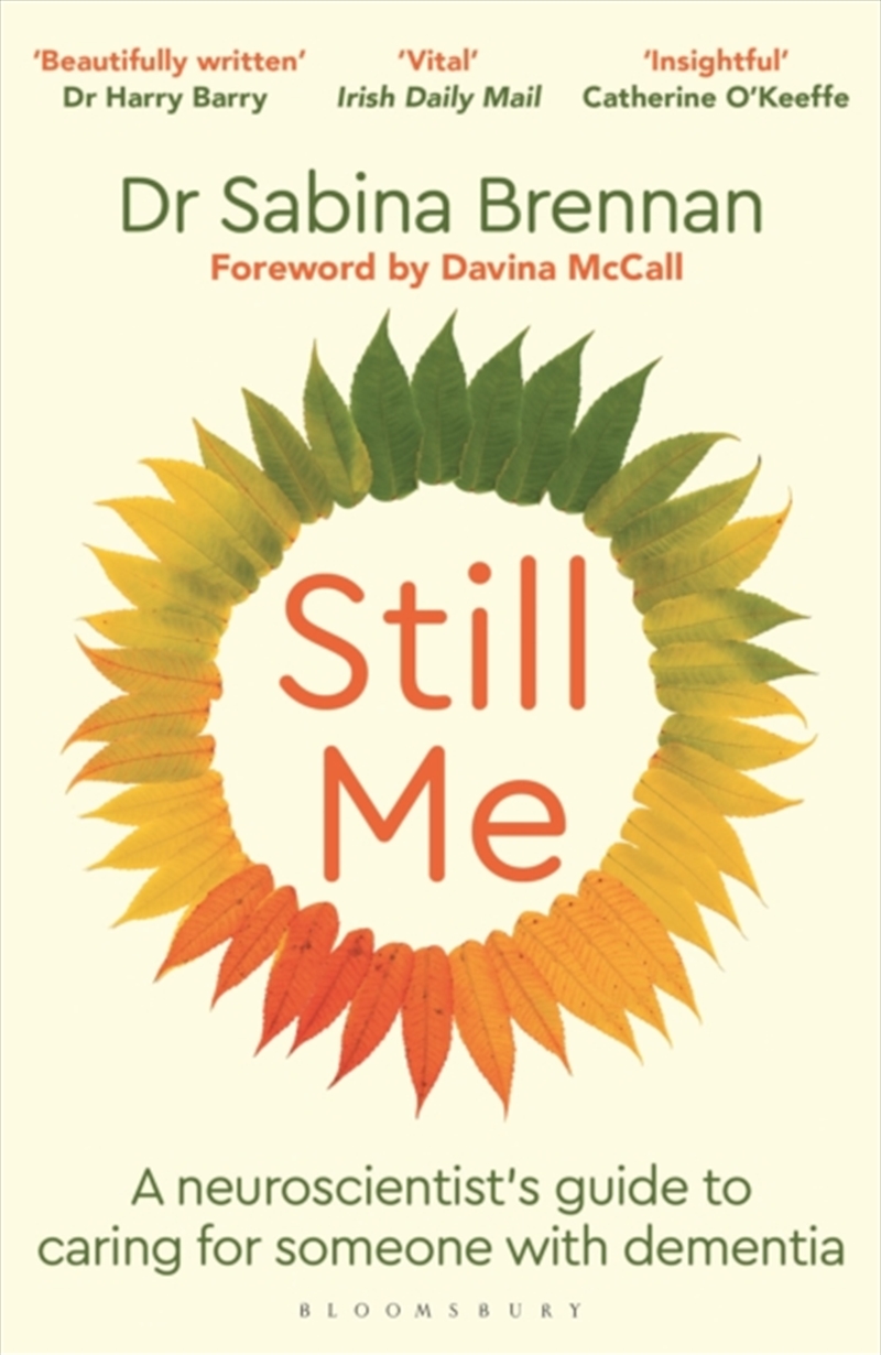 Still Me : A neuroscientist's guide to caring for someone with dementia/Product Detail/Healthcare