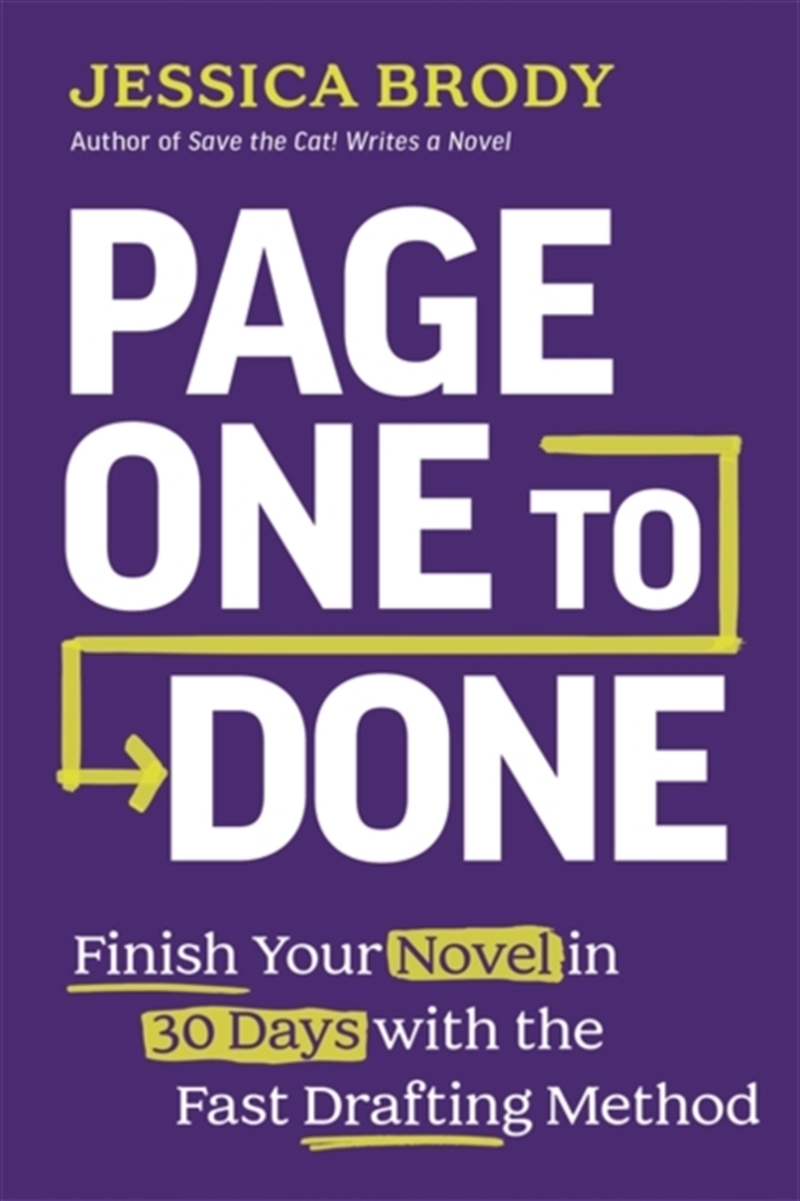 Page One to Done : Finish Your Novel in 30 Days with the Fast Drafting Method/Product Detail/Media