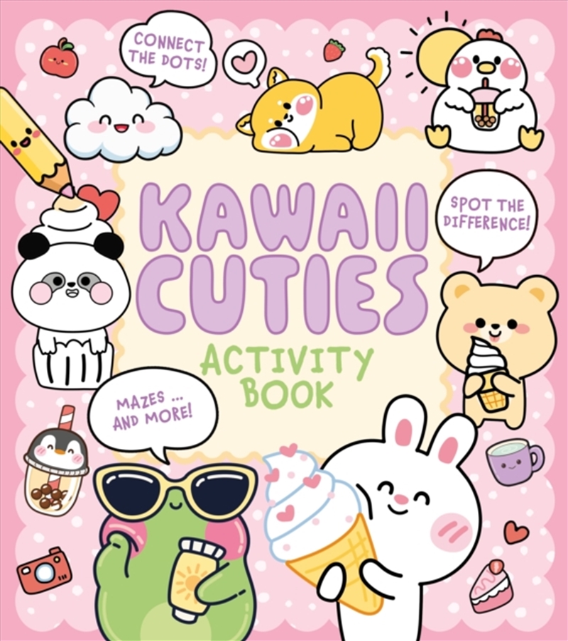 Kawaii Cuties Activity Book : Connect the Dots, Spot the Difference, Mazes ... and More!/Product Detail/Adults Activity Books
