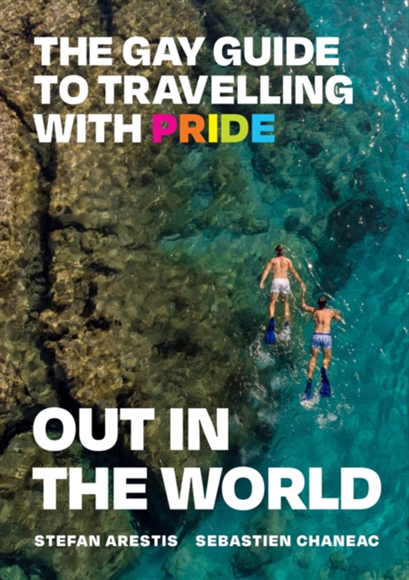 Out in the World : The Gay Guide to Travelling with Pride/Product Detail/Society & Culture