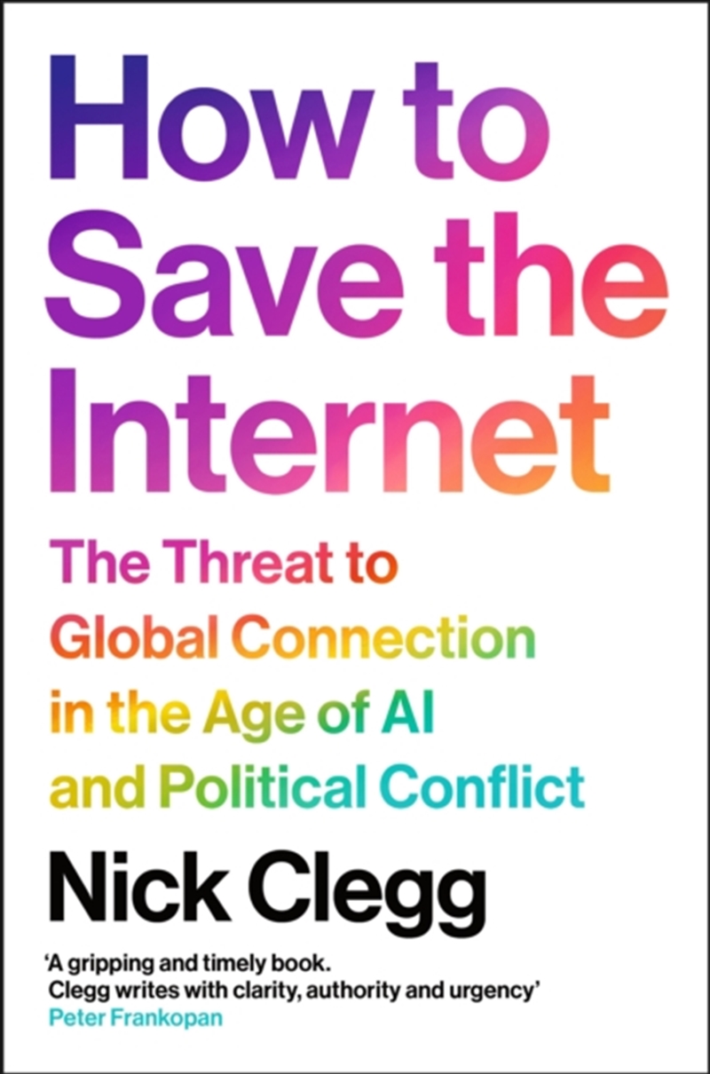 How to Save the Internet : The Threat to Global Connection in the Age of AI and Political Conflict/Product Detail/Science