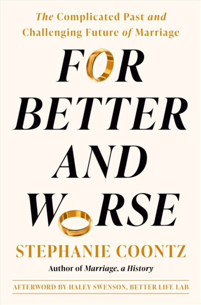 For Better and Worse : The Complicated Past and Challenging Future of Marriage/Product Detail/Self Help & Personal Development