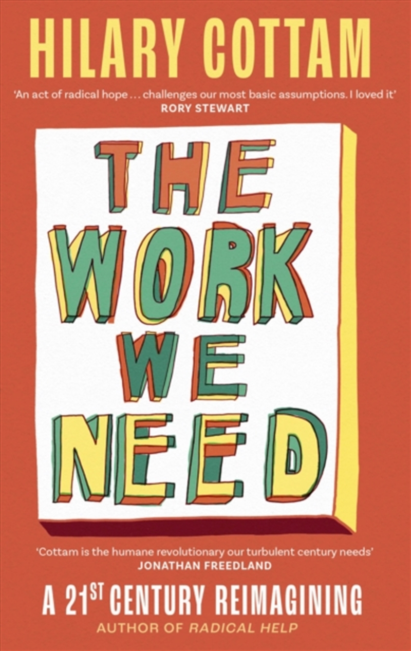 The Work We Need : 'An act of radical hope, radical listening and radical humility . . . I loved it'/Product Detail/Business Leadership & Management