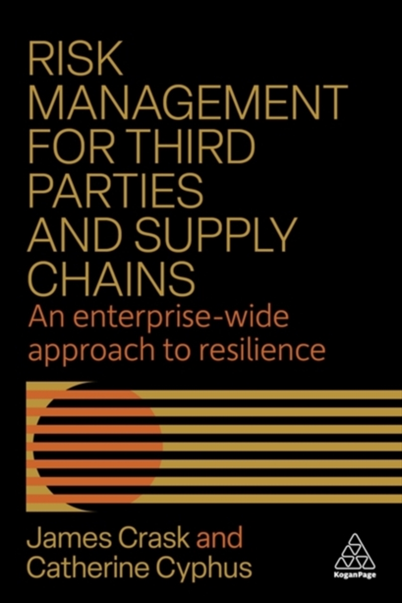 Risk Management for Third Parties and Supply Chains : An Enterprise-wide Approach to Resilience/Product Detail/Business Leadership & Management