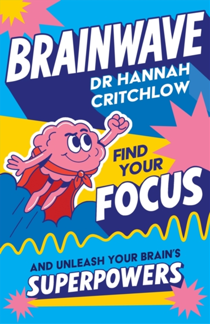 Brainwave : Find your focus and unleash your brain’s superpowers/Product Detail/Childrens