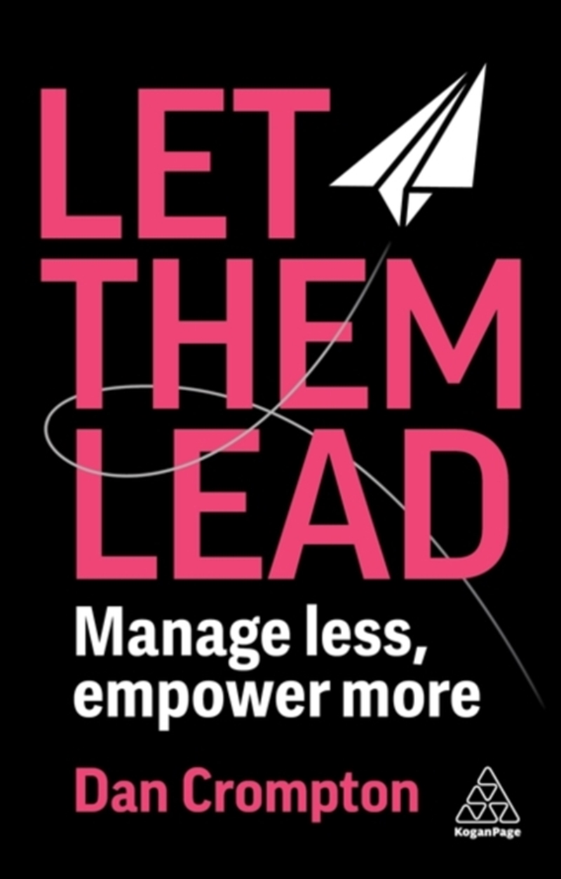 Let Them Lead : Manage Less, Empower More/Product Detail/Business Leadership & Management