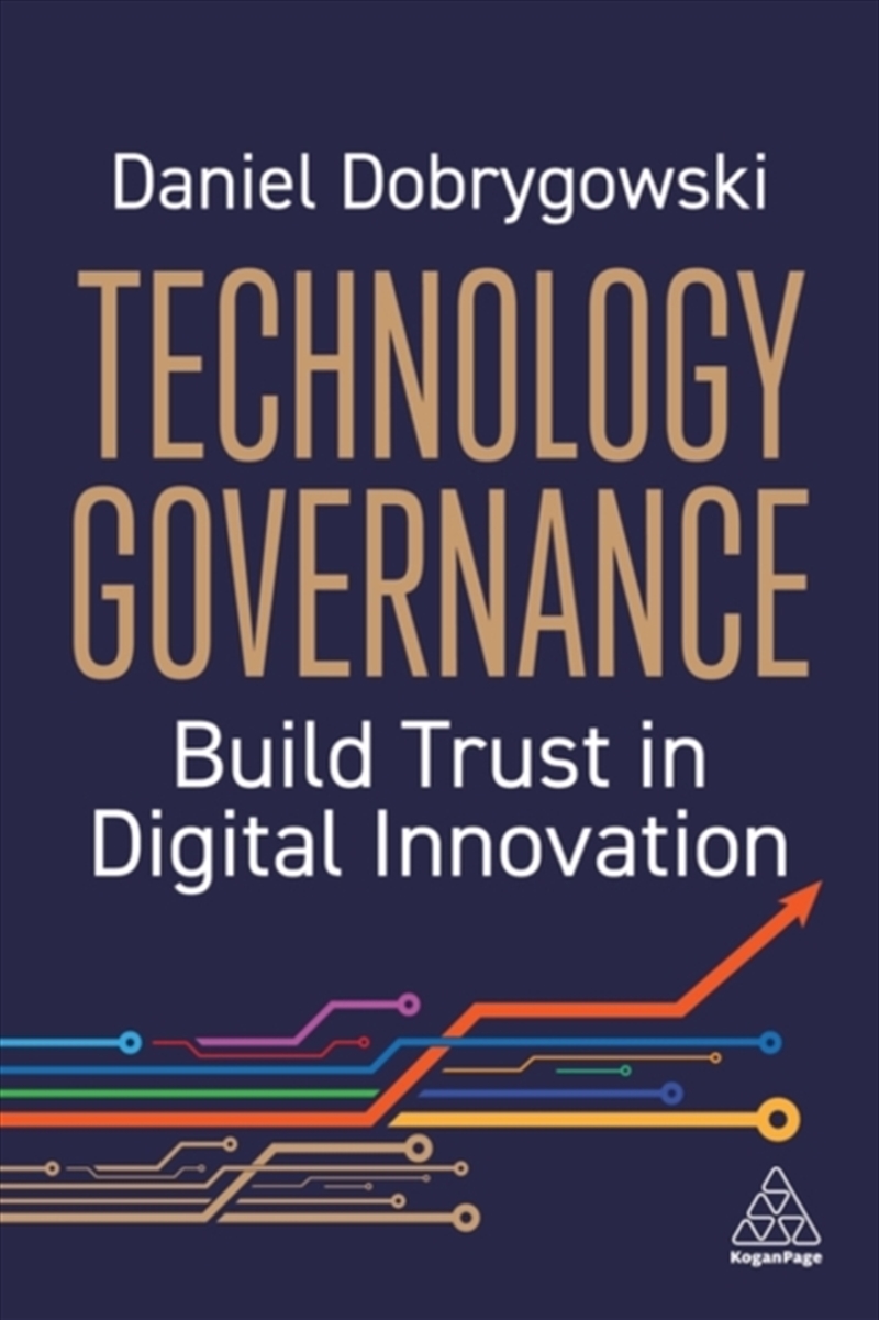 Technology Governance : Build Trust in Digital Innovation/Product Detail/Business Leadership & Management