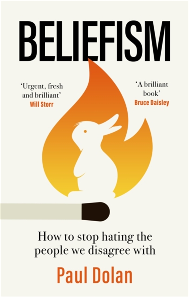 Beliefism : How to stop hating the people we disagree with/Product Detail/Psychology