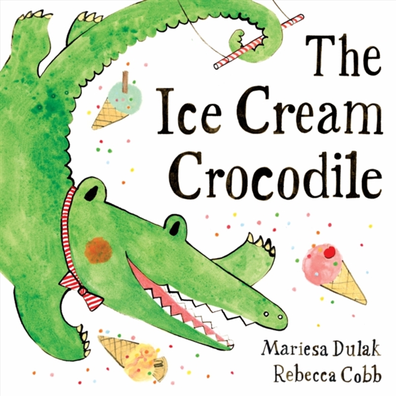 The Ice Cream Crocodile/Product Detail/Early Childhood Fiction Books