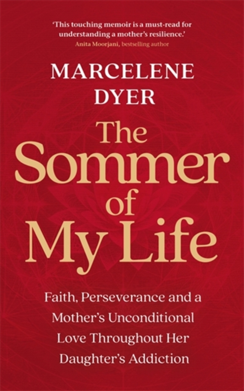 The Sommer of My Life : Faith, Perseverance and a Mother’s Unconditional Love Throughout Her Daughte/Product Detail/Reading