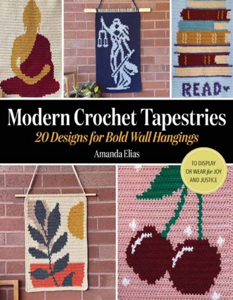 Modern Crochet Tapestries : 20 Designs for Bold Wall Hangings to Display or Wear for Joy and Justice/Product Detail/Crafts & Handiwork