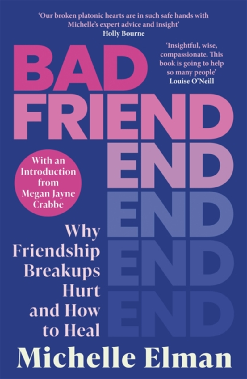 Bad Friend : Why Friendship Breakups Hurt and How to Heal/Product Detail/Self Help & Personal Development