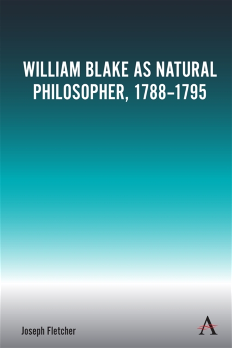 William Blake as Natural Philosopher, 1788-1795/Product Detail/Reading