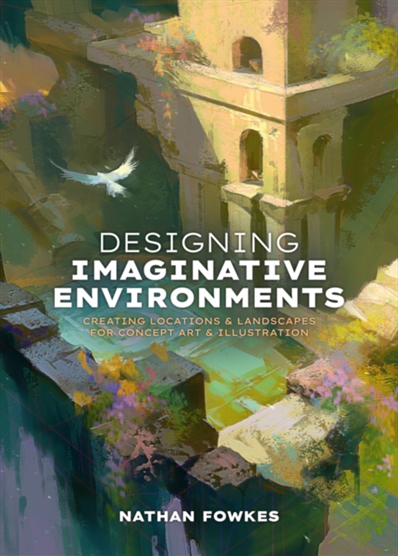 Designing Imaginative Environments : A guide for artists, illustrators, and creators/Product Detail/Art