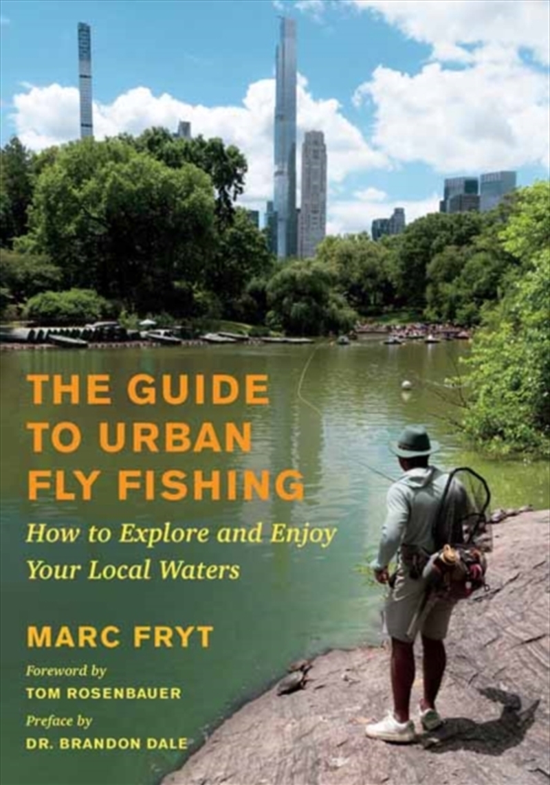 The Guide to Urban Fly Fishing : How to Explore and Enjoy Your Local Waters/Product Detail/Sport & Recreation