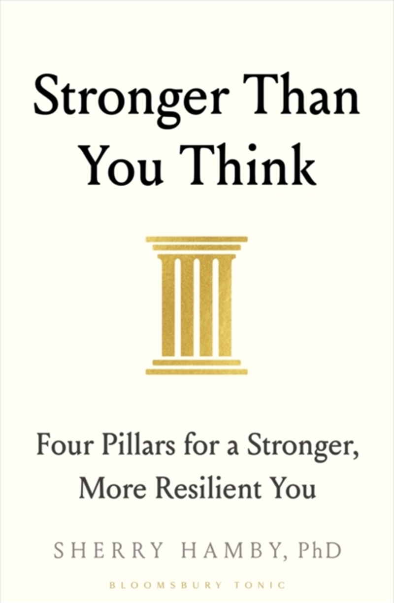 Stronger Than You Think : Four Pillars for a Stronger, More Resilient You/Product Detail/Self Help & Personal Development