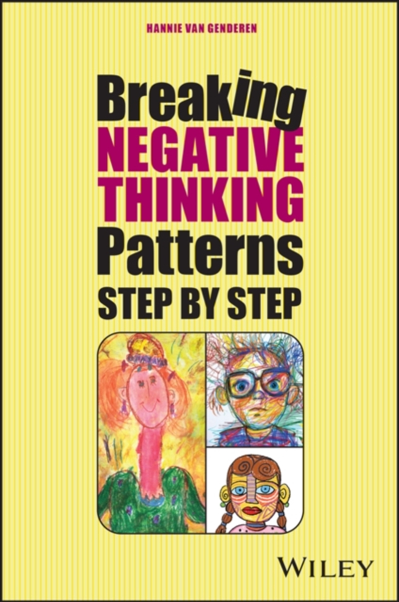 Break Your Negative Patterns in Five Steps : A systematic plan to change unwanted feelings, thoughts/Product Detail/Psychology