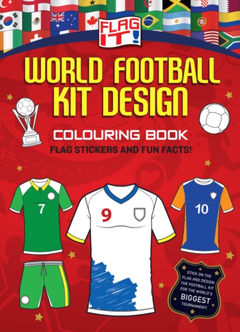 Flag It! World Football Kit Design Colouring Book/Product Detail/Kids Colouring