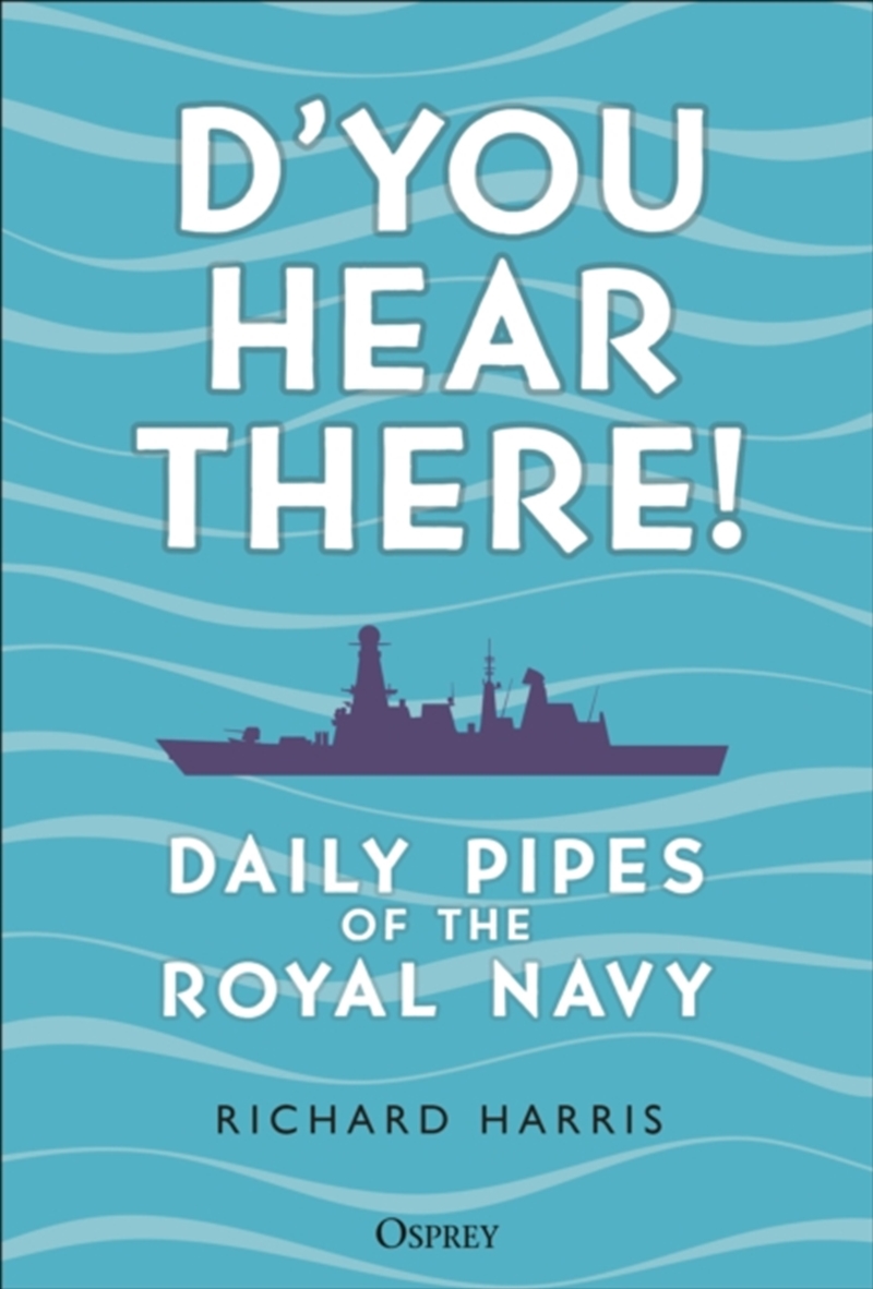 D’you Hear There! : Daily Pipes of the Royal Navy/Product Detail/Military