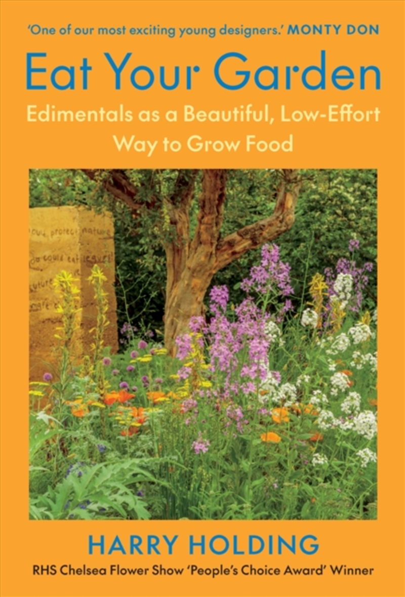 Eat Your Garden : Edimentals as a Beautiful, Low-Effort Way to Grow Food/Product Detail/Gardening