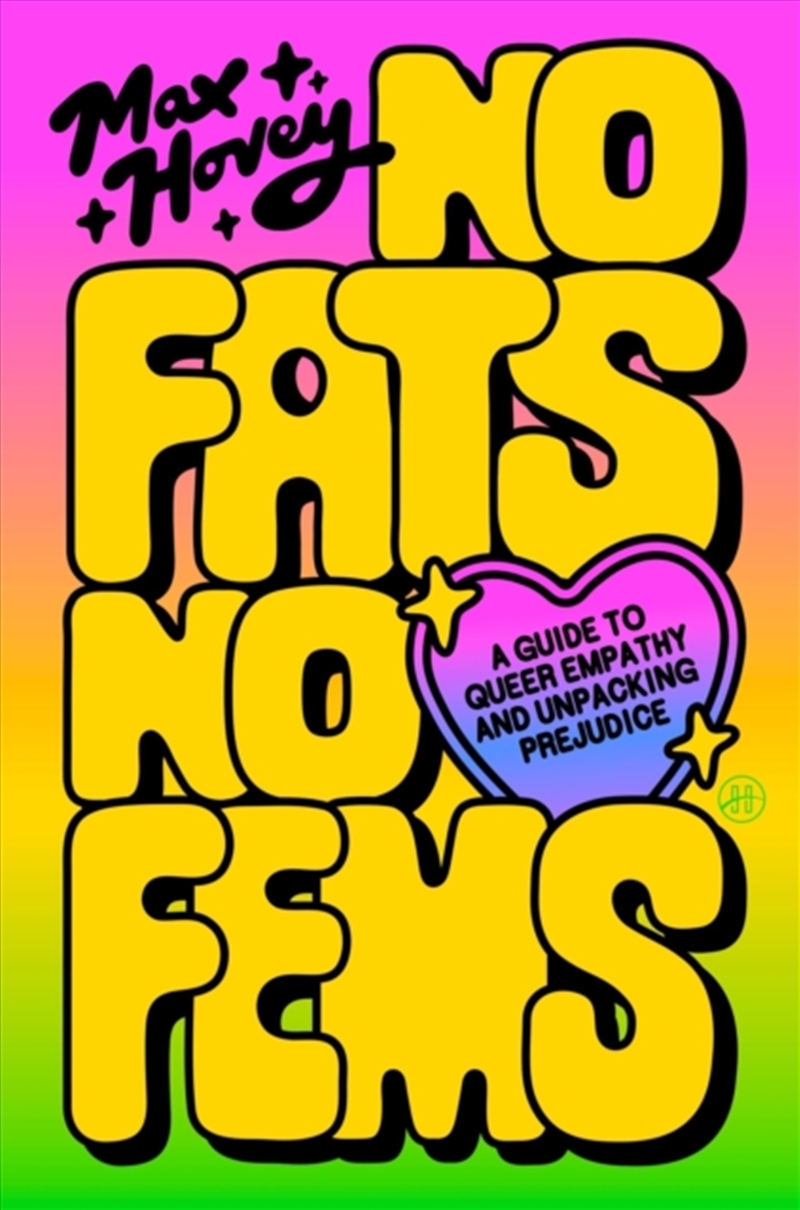 No Fats, No Fems : A Guide to Queer Empathy and Unpacking Prejudice/Product Detail/Society & Culture