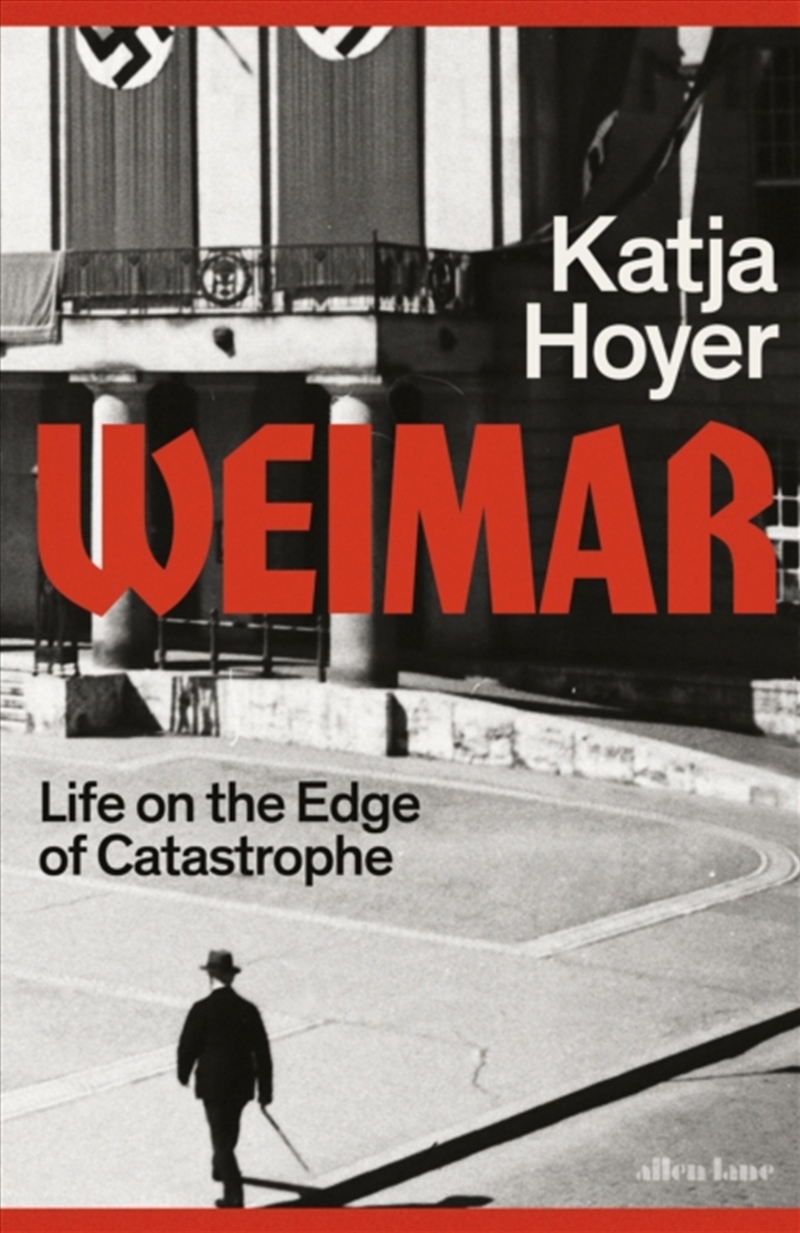 Weimar : Life on the Edge of Catastrophe/Product Detail/History