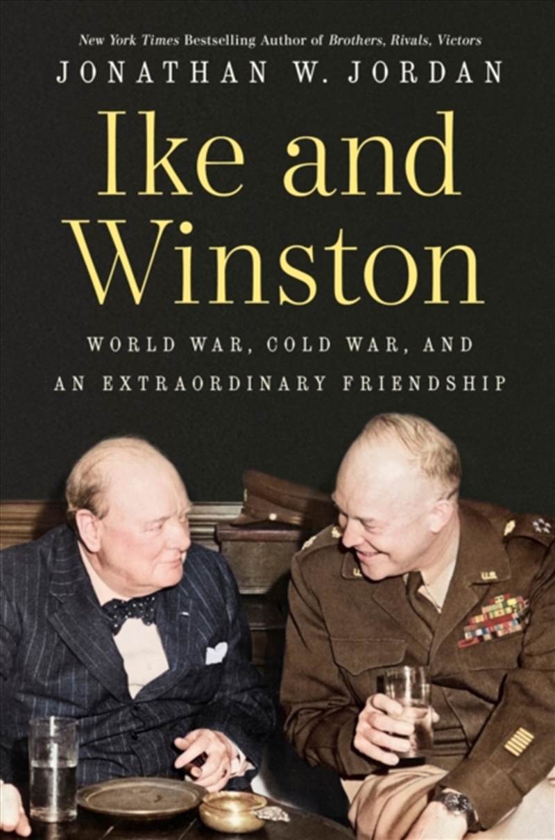 Ike and Winston : World War, Cold War, and an Extraordinary Friendship/Product Detail/History