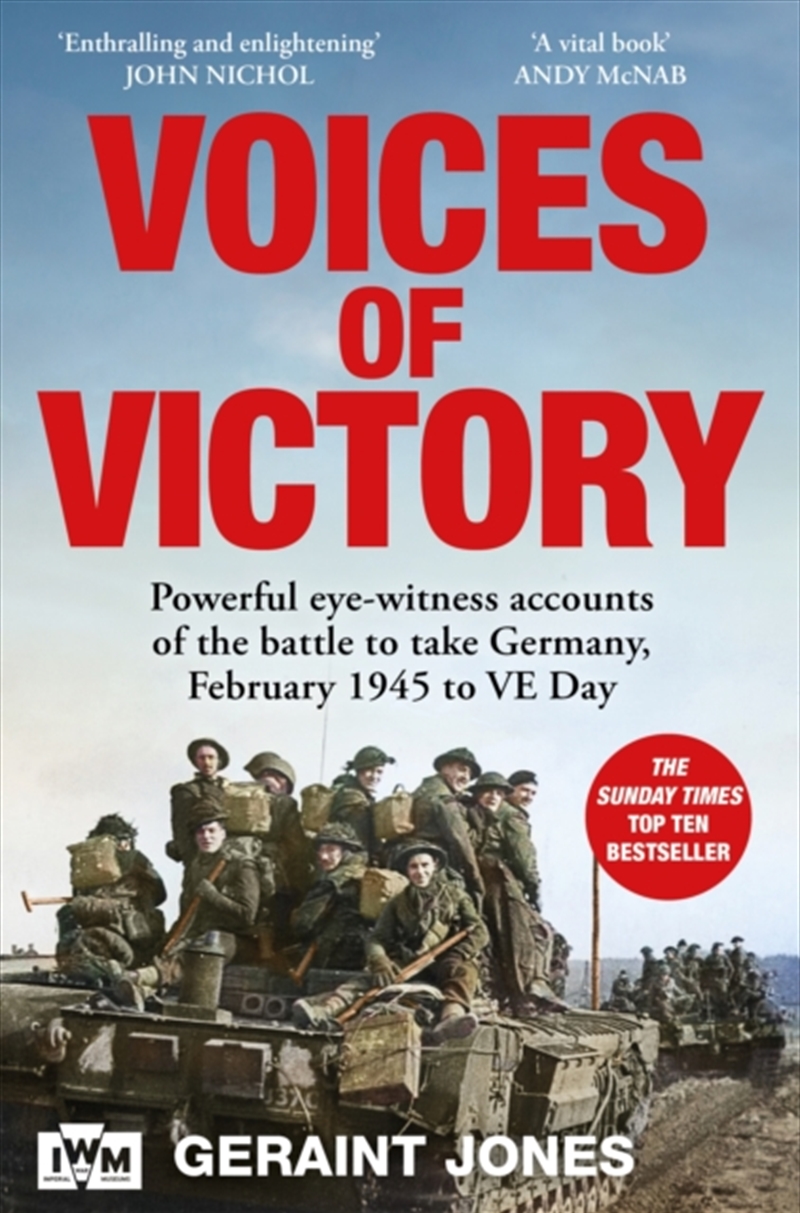 Voices of Victory : Powerful eye-witness accounts of the battle to take Germany, Feb 1945 to VE Day/Product Detail/Military