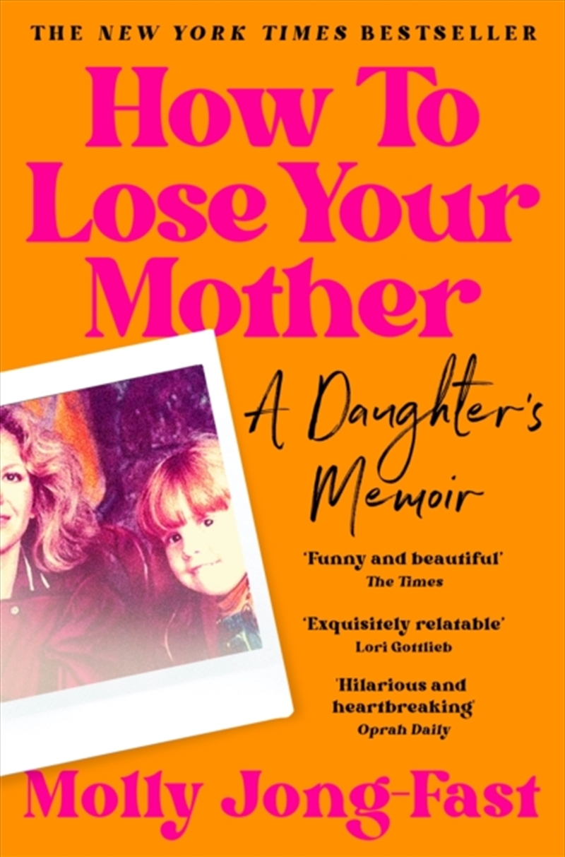 How to Lose Your Mother : A Daughter's Memoir/Product Detail/Reading