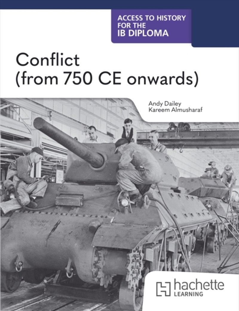 Access to History for the IB Diploma: Conflict (from 750 CE onwards)/Product Detail/History