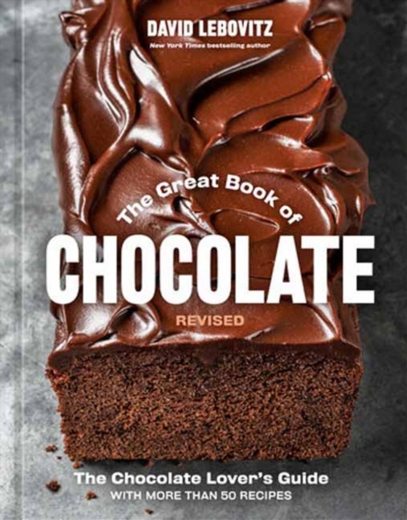 The Great Book of Chocolate, Revised : The Chocolate Lover's Guide with More Than 50 Recipes [A Baki/Product Detail/Recipes, Food & Drink