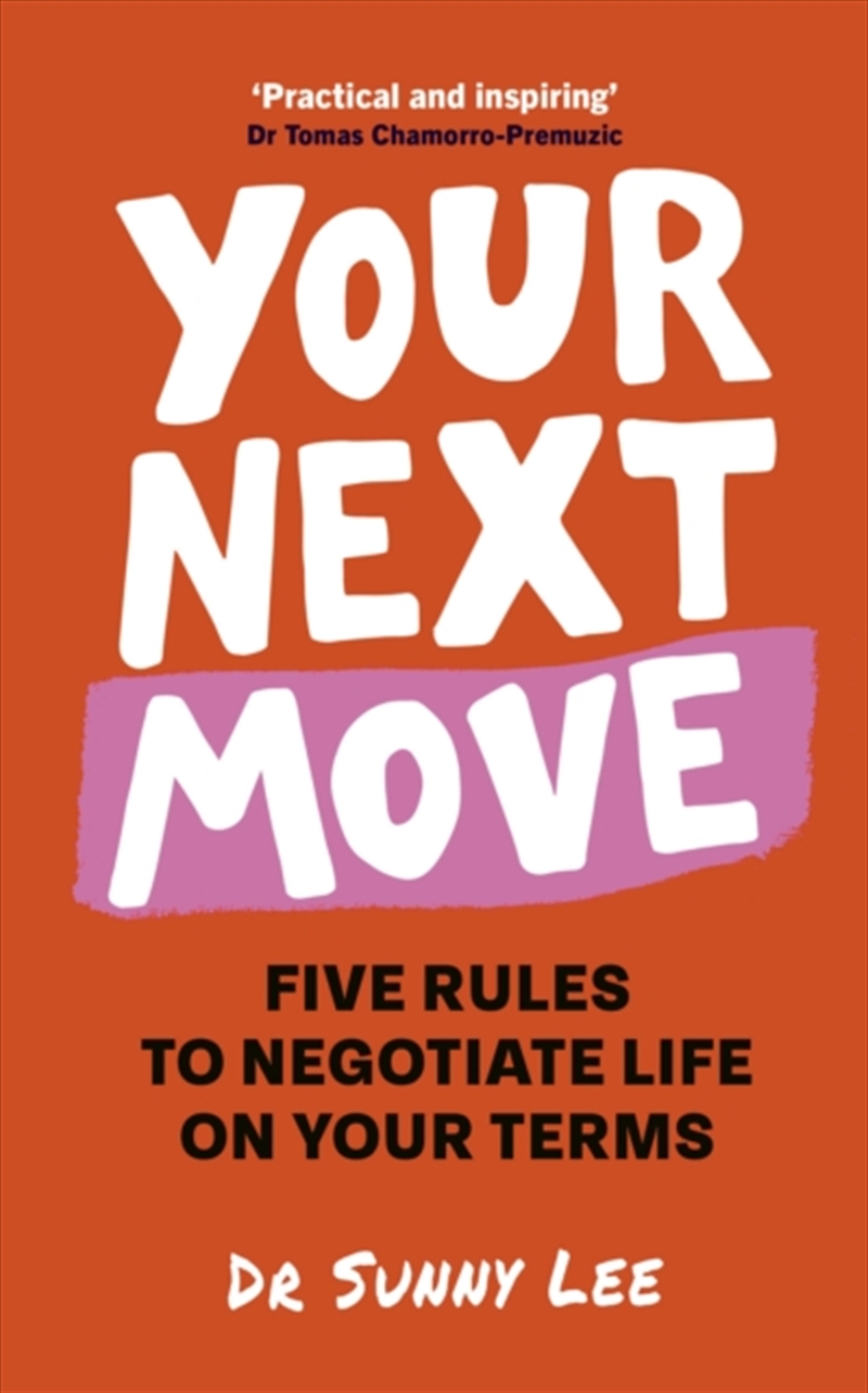 Your Next Move : Five Rules to Negotiate Life on Your Terms/Product Detail/Self Help & Personal Development