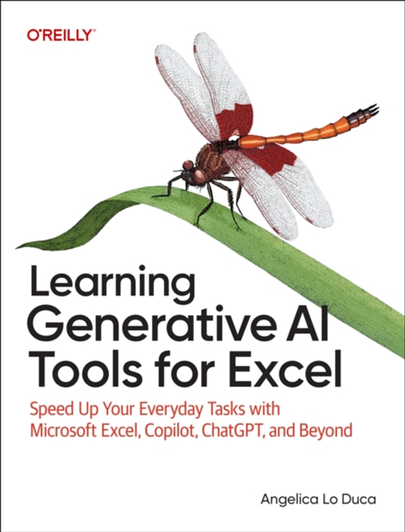 Learning Generative AI Tools for Excel : Speed Up Your Everyday Tasks with Microsoft Excel, Copilot,/Product Detail/Computing & IT