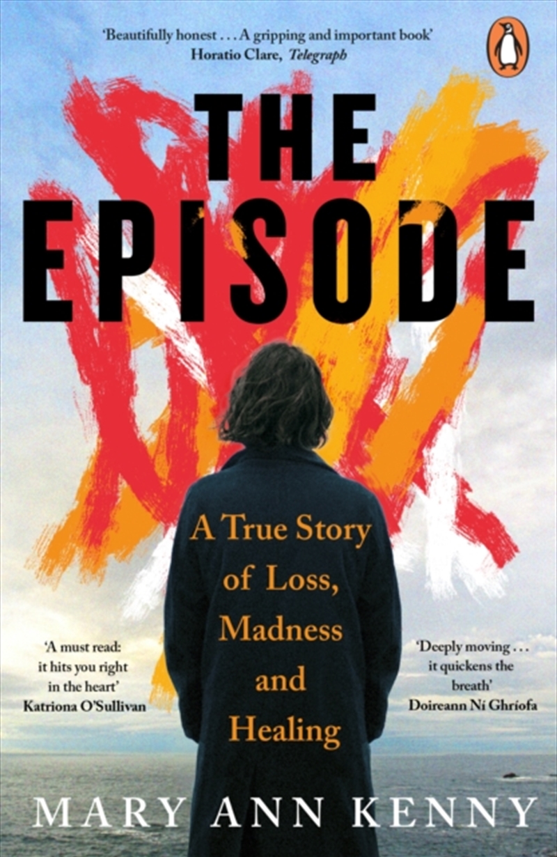 The Episode : A True Story of Loss, Madness and Healing/Product Detail/Reading