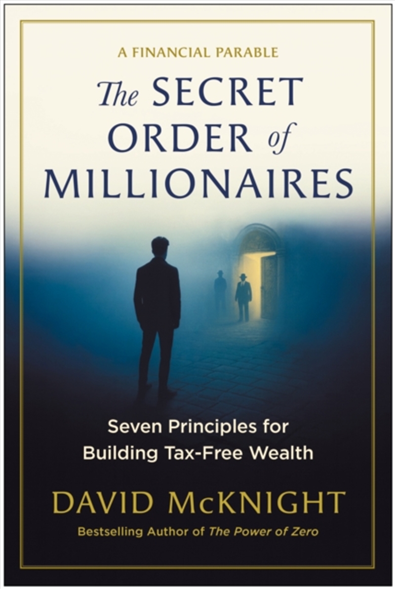 The Secret Order of Millionaires : Seven Principles for Building Tax-Free Wealth/Product Detail/Business Leadership & Management