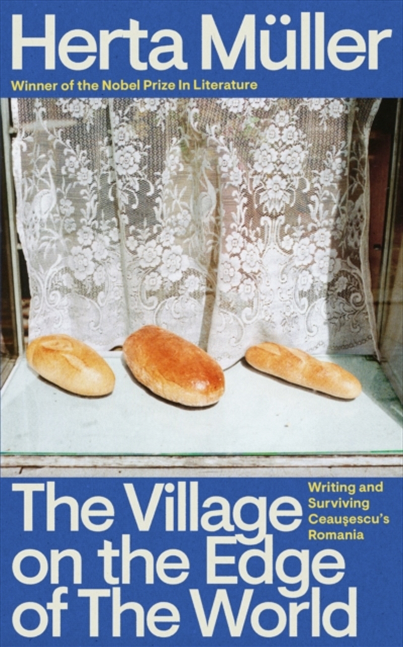 The Village on the Edge of the World : Writing and Surviving Ceausescu's Romania/Product Detail/Reading