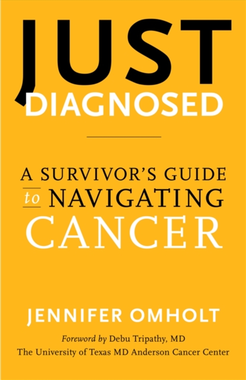 Just Diagnosed : A Survivor's Guide to Navigating Cancer/Product Detail/Family & Health