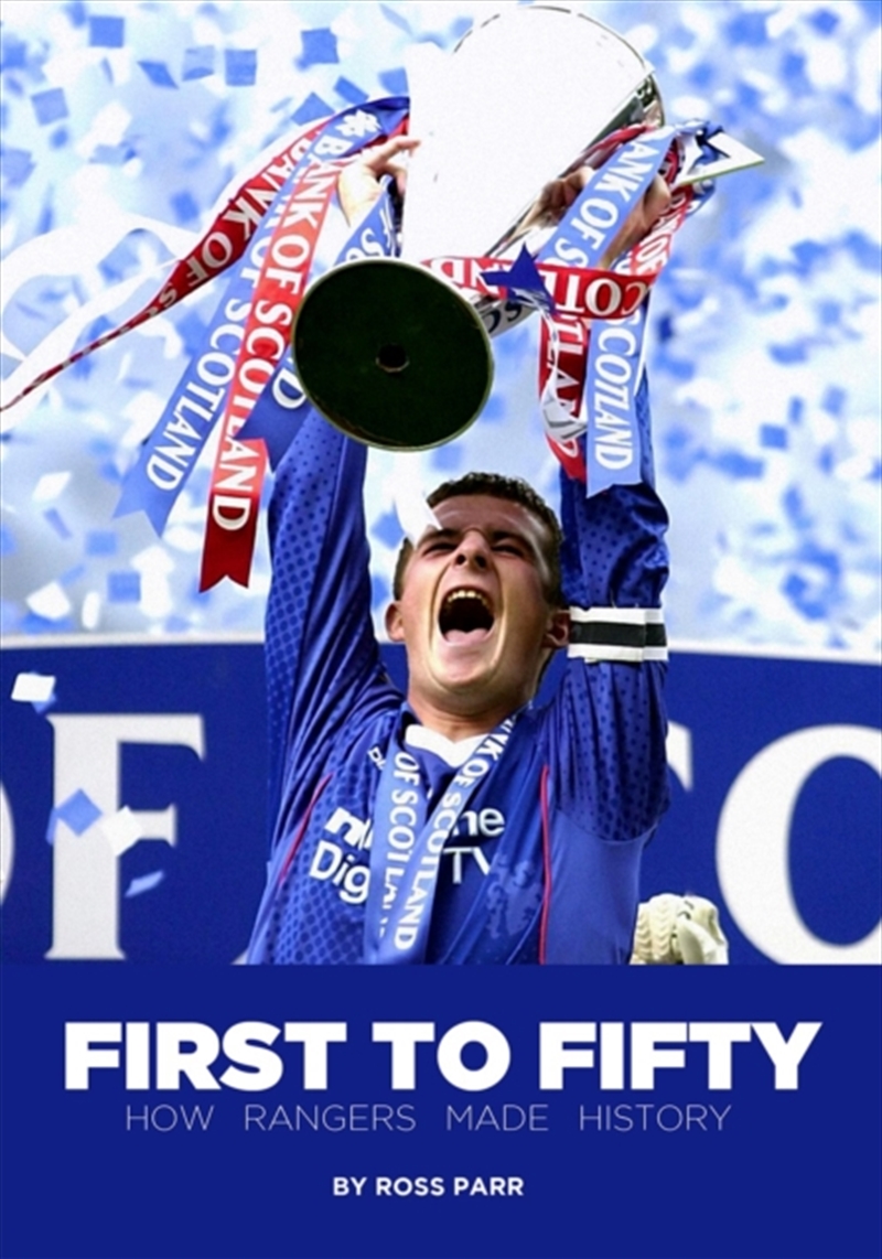 First to Fifty : How Rangers Made History/Product Detail/Sport & Recreation