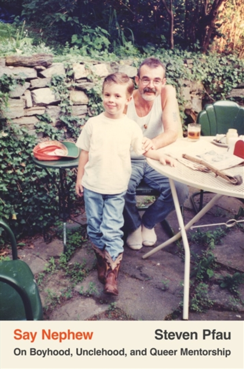 Say Nephew : On Boyhood, Unclehood, and Queer Mentorship/Product Detail/History