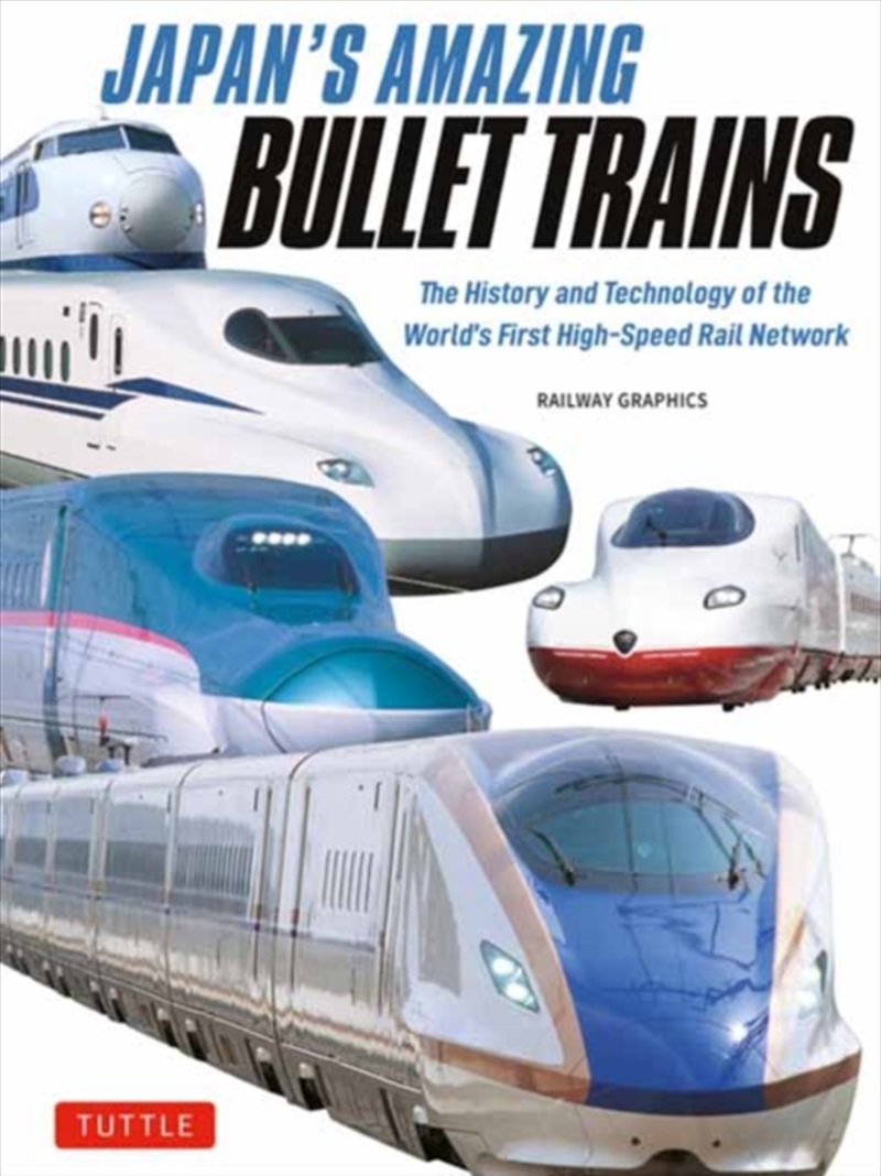 Japan's Amazing Bullet Trains : The History and Technology of the World's First High-Speed Rail Netw/Product Detail/Transportation