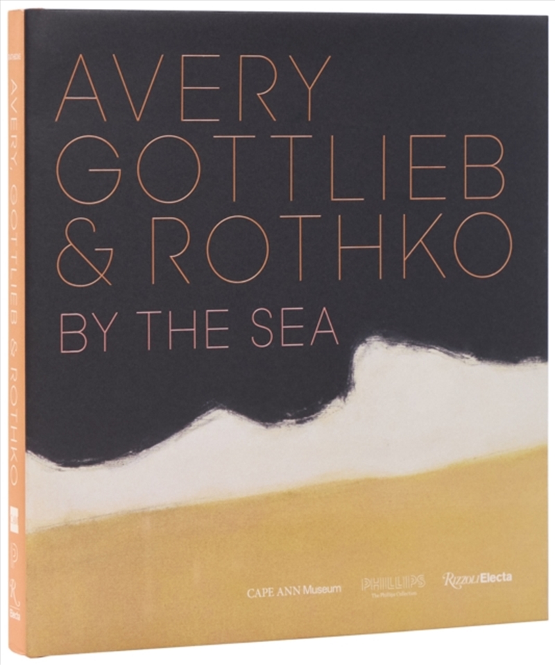 Avery, Gottlieb & Rothko : By the Sea/Product Detail/Art