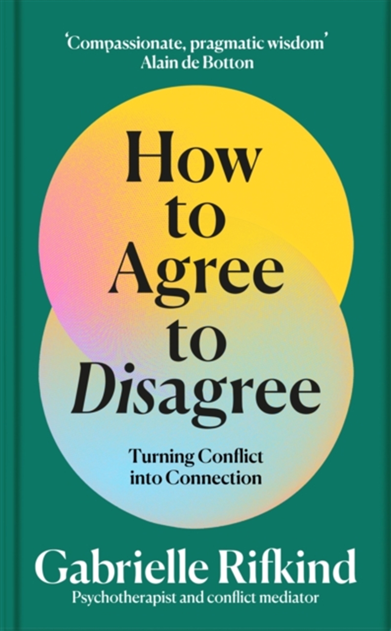 How to Agree to Disagree : Turning Conflict into Connection/Product Detail/Society & Culture