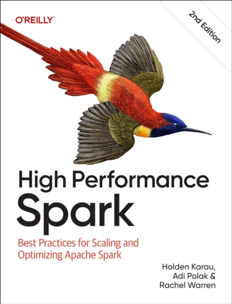 High Performance Spark : Best Practices for Scaling and Optimizing Apache Spark/Product Detail/Computing & IT