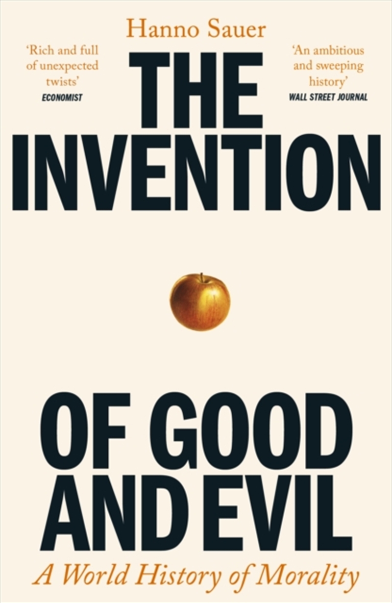 The Invention of Good and Evil : A World History of Morality/Product Detail/History