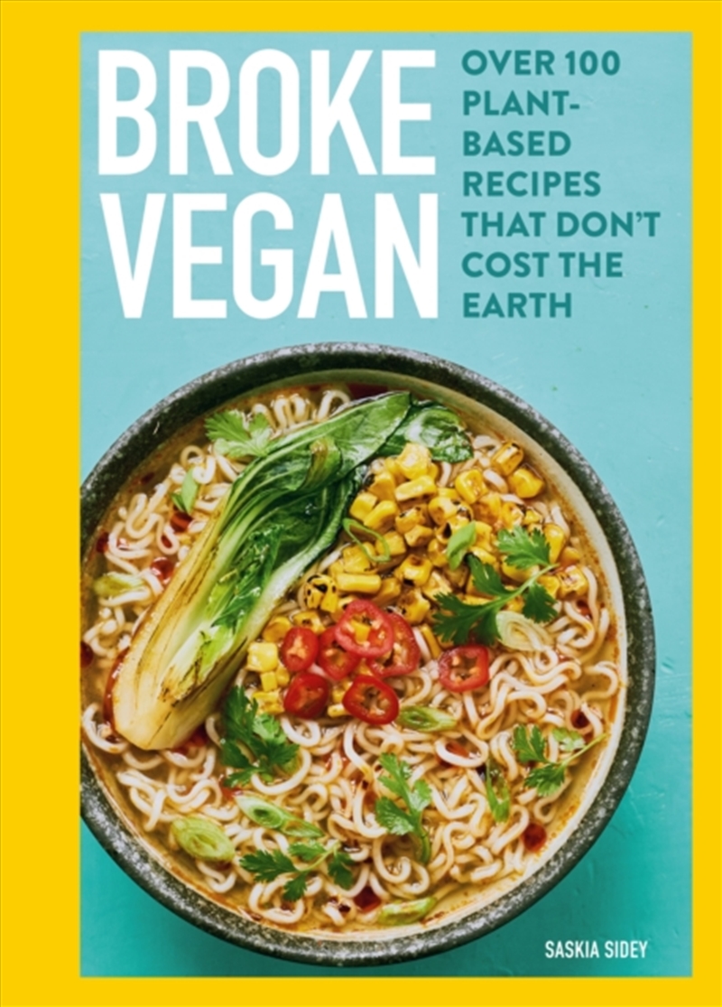 Broke Vegan : Over 100 plant-based recipes that don't cost the earth/Product Detail/Recipes, Food & Drink