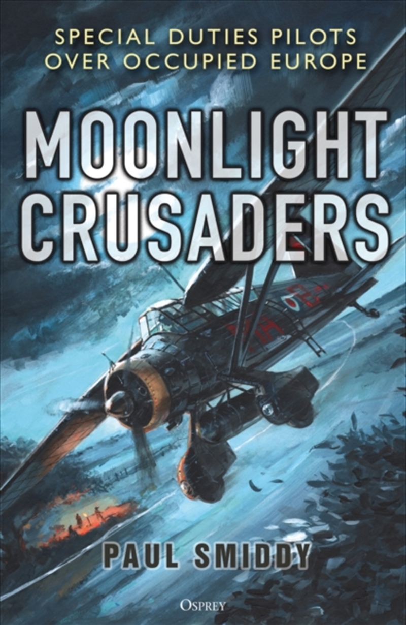Moonlight Crusaders : Special Duties Pilots over Occupied Europe/Product Detail/Military